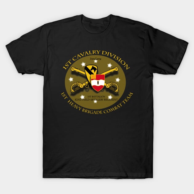 1st Cav Div - 1st Hvy Bde Cbt Tm - Ironhorse - 1st Bn 82nd FA T-Shirt by twix123844